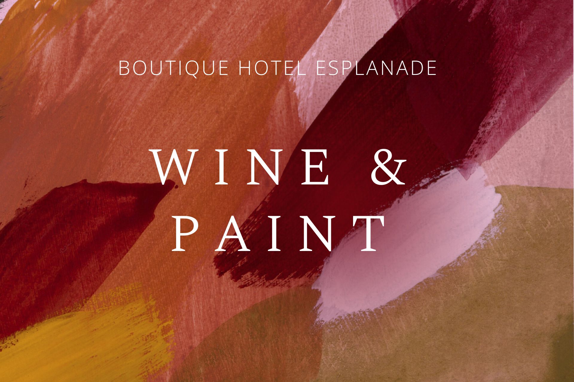 Wir laden Sie zu einem einzigartigen „Wein & Malen“-Event im Boutique Hotel Esplanade