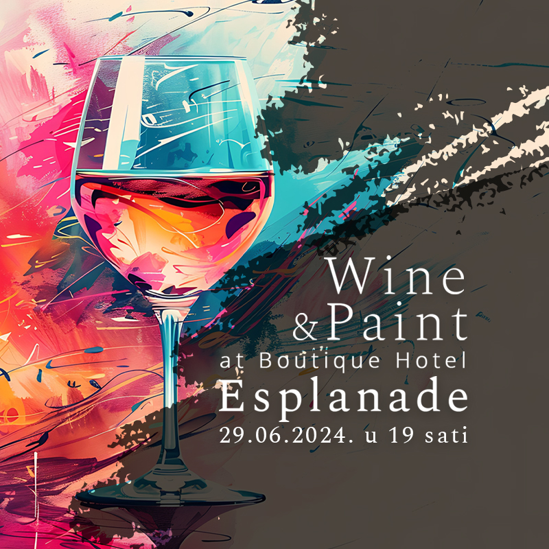 Vi invitiamo a un evento unico "Vino & Pittura" presso il Boutique Hotel Esplanade